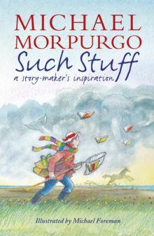      Such Stuff: A Story-Maker's Inspiration