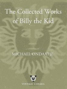      The Collected Works of Billy the Kid