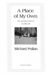      A Place of My Own: The Education of an Amateur Builder