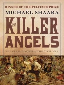      The Killer Angels: The Classic Novel of the Civil War