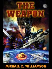      The Weapon