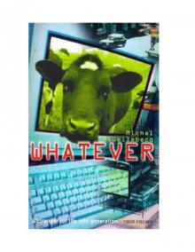      Whatever
