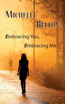      Embracing You, Embracing Me