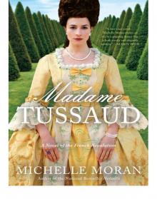      Madame Tussaud: A Novel of the French Revolution