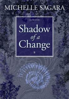      Shadow of a Change