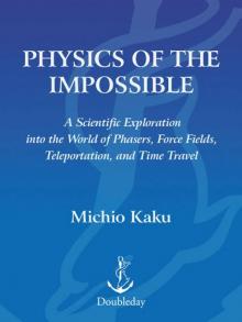      Physics of the Impossible