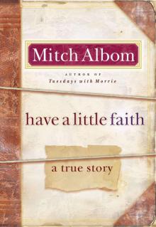      Have a Little Faith: A True Story