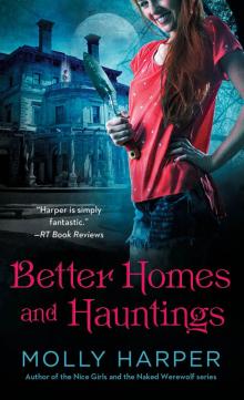      Better Homes and Hauntings