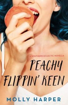      Peachy Flippin' Keen