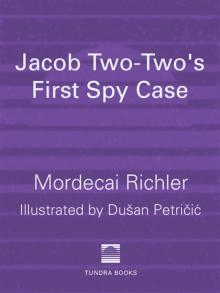      Jacob Two-Two-'S First Spy Case