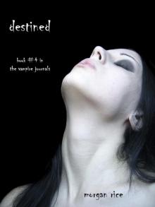      Destined