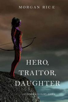      Hero, Traitor, Daughter