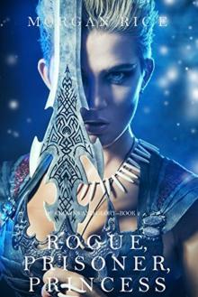      Rogue, Prisoner, Princess
