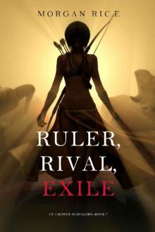      Ruler, Rival, Exile