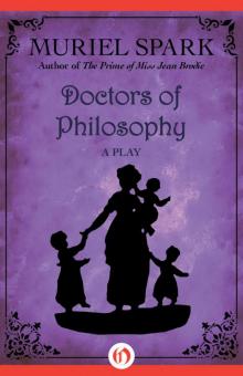      Doctors of Philosophy: A Play