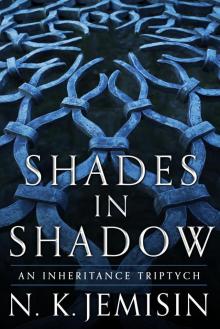      Shades in Shadow