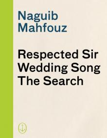      Respected Sir, Wedding Song, the Search