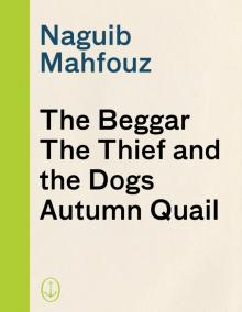      The Beggar, the Thief and the Dogs, Autumn Quail