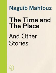      The Time and the Place: And Other Stories