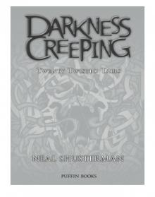      Darkness Creeping: Twenty Twisted Tales