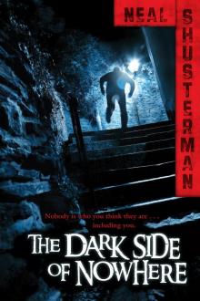      The Dark Side of Nowhere