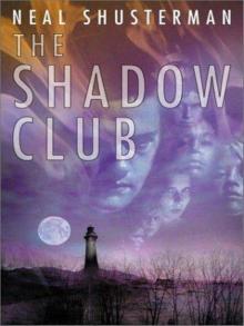      The Shadow Club