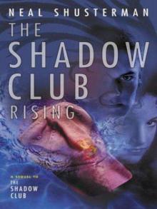      The Shadow Club Rising