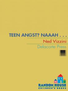      Teen Angst? Naaah . . .