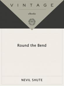      Round the Bend