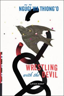      Wrestling With the Devil: A Prison Memoir