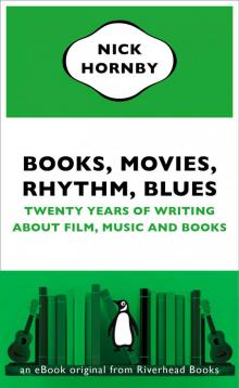      Books, Movies, Rhythm, Blues: Twenty Years of Writing About Film, Music and Books