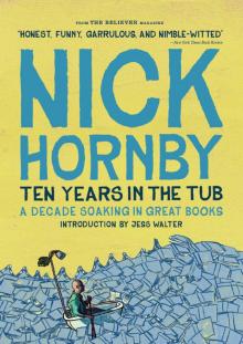      Ten Years in the Tub: A Decade Soaking in Great Books