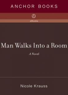      Man Walks Into a Room