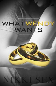      What Wendy Wants