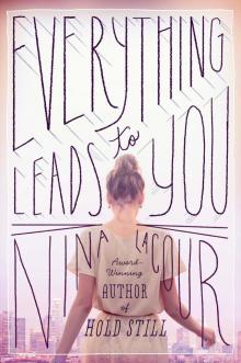      Everything Leads to You