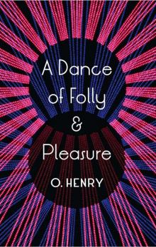      A Dance of Folly and Pleasure: Stories