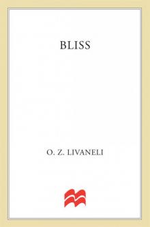      Bliss: A Novel