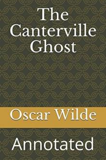      The Canterville Ghost: Annotated