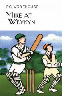      Mike at Wrykyn