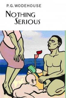      Nothing Serious