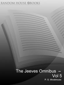      The Jeeves Omnibus Vol. 5