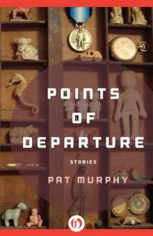      Points of Departure: Stories