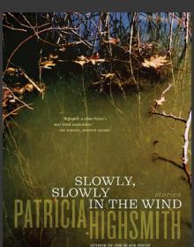      Slowly, Slowly in the Wind