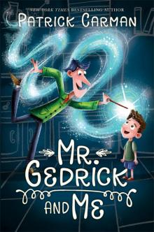      Mr. Gedrick and Me