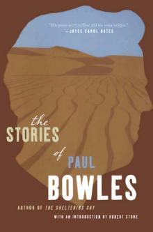      The Stories of Paul Bowles