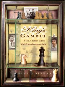     King's Gambit: A Son, a Father, and the World's Most Dangerous Game