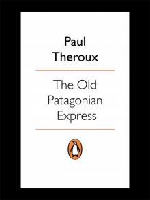      The Old Patagonian Express