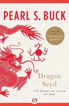      Dragon Seed: The Story of China at War
