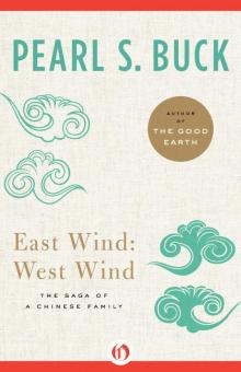      East Wind: West Wind: The Saga of a Chinese Family