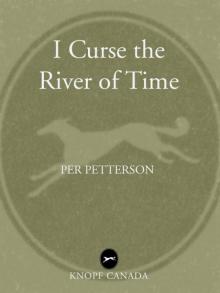      I Curse the River of Time